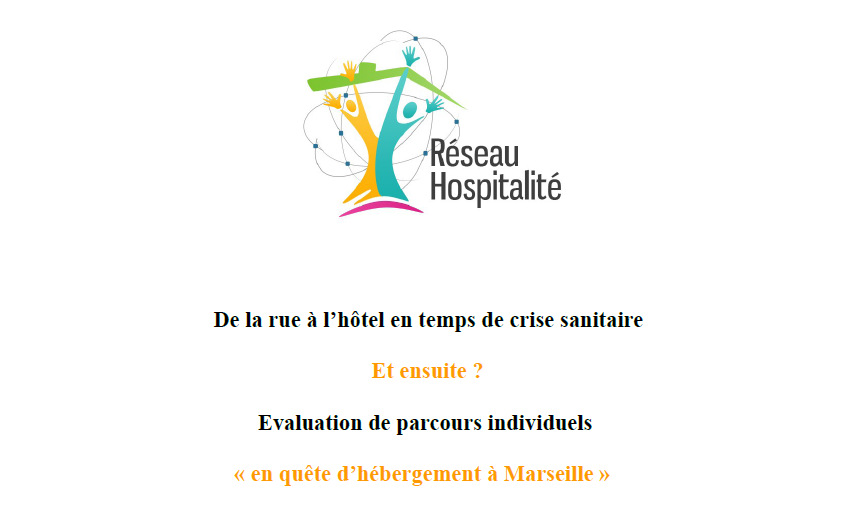 De la rue à l’hôtel en temps de crise sanitaire Et ensuite ? Evaluation de parcours individuels « en quête d’hébergement à Marseille »